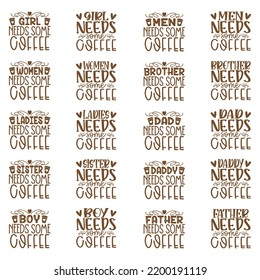 Coffee Quotes SVG And Tshirt Designs Bundle. Coffee SVG quotes Design, Caffeine T-Shirt, Family Coffee SVG Crafts Design. Coffee Vector EPS Editable Files Bundle, can you download this bundle.