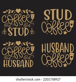 Coffee Quotes SVG And Tshirt Designs Bundle. Coffee SVG quotes Design, Caffeine T-Shirt, Family Coffee SVG Crafts Design. Coffee Vector EPS Editable Files Bundle, can you download this bundle.