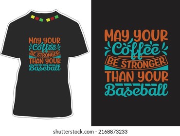 Coffee Quotes T-shirt Design Vector
