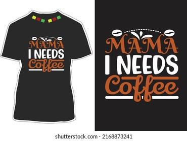 Coffee Quotes T-shirt Design Vector