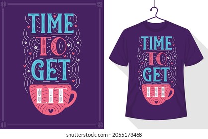 Coffee quotes t-shirt, Time to Get Lit