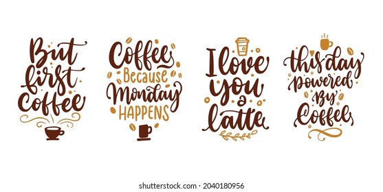 Coffee Quotes With Typography And Lettering Style. Decoration And Inspiration For Cafe, Coffee Shop, Mug, Wallpaper, Etc.