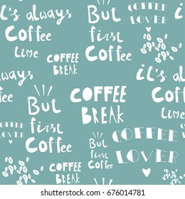 Coffee quotes. Vector seamless pattern. Green background