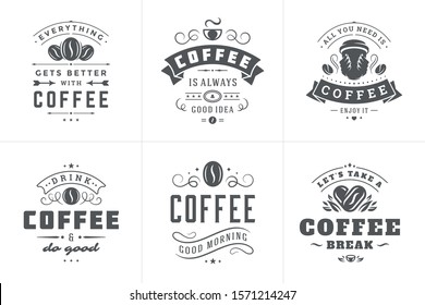 Coffee quotes vintage typographic style inspirational phrases vector illustrations set. Shop promotion motivation coffee beans and cup symbols.