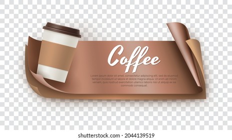 Coffee realistic banner with takeaway cup of coffee. Cafe, shop branding, menu, invitation, business card, flyer, packaging design realistic vector illustration on transparent background.