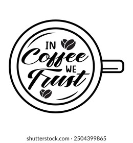 Ilustración vectorial relacionada con el café con citas en café en las que confiamos para la camiseta impresa, parche, insignia, etc