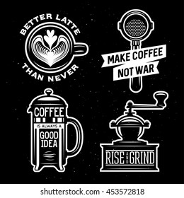 Coffee related illustration with quotes. Better latte than never. Coffee is always a good idea. Trendy decorative design elements for posters prints chalkboard design. Vector vintage graphics.