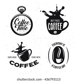 Coffee related quotes set. Coffee time. But first, coffee. Good ideas start with coffee. Everyday is a coffee day. Design elements for coffee shops and brew bars. Vector vintage illustration.