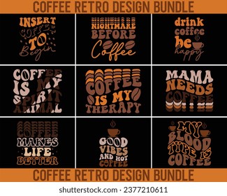 Coffee Retro Design Bundle,Funny Coffee Retro Design Bundle,Coffee Lovers, Coffee Obsessed, wavy coffee Design Bundle Design,Coffee retro Bundle
