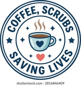 Coffee Scrubs Saving Lives Badge