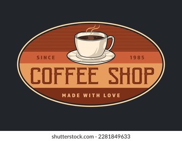 Coffee shop colorful vintage emblem with cup of hot americano for identity and corporate identity of confectionery vector illustration