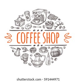 Coffee shop concept. Hand drawn vector illustration. Round circle composition. Can be used for menu, bar, cafe, restaurant, poster, banner, sticker, label, brand,badge, template, placard and other.