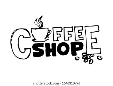 Coffee shop. Decorative lettering. Hand drawn lettering. Quote. Vector hand-painted illustration. Vintage illustration.