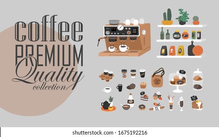 Coffee shop hand drawn collection . Cartoon constructor set. Small business, logo lettering and quote, coffee pots, dessert sweets, coffee machine and stand. Vector illustration