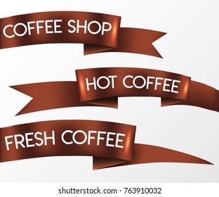 Coffee shop, hot coffee badge emblem ribbon set. Dark brown chocolate sign isolated. Vector illustration realistic style.