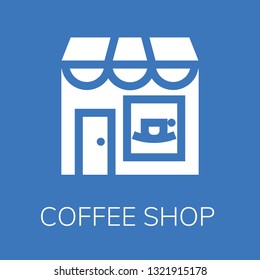  Coffee shop icon. Editable  Coffee shop icon for web or mobile.
