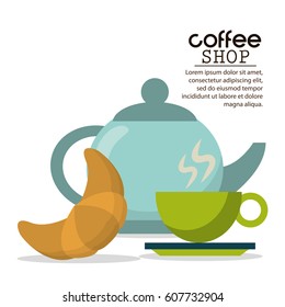 coffee shop kettle cup and croissant