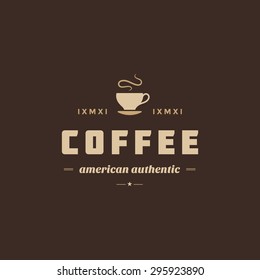 Coffee Shop Logo Design Element in Vintage Style for Logotype, Label, Badge and other design. Cup retro vector illustration.