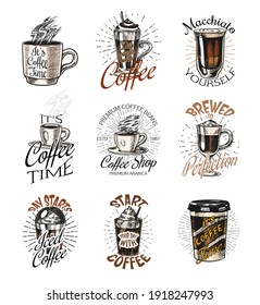 Coffee shop logo and emblems set. Cup of drink. Vintage retro badges set. Hand Drawn engraved sketch. Templates for t-shirts, typography or signboards.