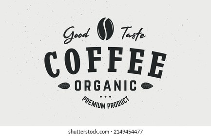 Coffee Shop logo, poster. Roasted beans label template. Vintage trendy label, sticker. Vintage emblem with coffee bean. Label, badge, poster for cafe, menu or package design. Vector illustration