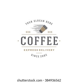 Coffee Shop Logo Template. Coffee Cup or Tea Silhouette Isolated On White Background. Vector object for Labels, Badges, Logos Design. Coffee Logo, Tea Logo, Coffee Cup Silhouette, Retro Logo, Cup Icon