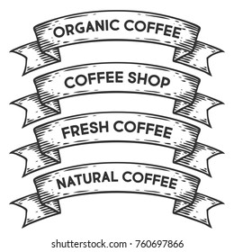 Coffee shop, organic coffee badge emblem ribbon. Monochrome set vintage engraving sign isolated. Sketch hand drawn illustration retro style