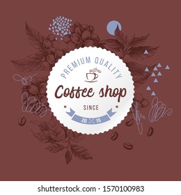 Coffee shop round paper emblem over hand sketched background with coffee plant and beans. Vector illustration.