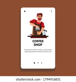 Coffee Shop Service Barista Brew Hot Drink Vector. Smiling Coffee Shop Worker Coffeemaker Prepare Aroma Energy Beverage And Pouring Milk In Cup. Character Web Flat Cartoon Illustration