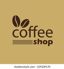 Coffee shop sign, emblem or label in brown with coffee beans. Vector illustration.