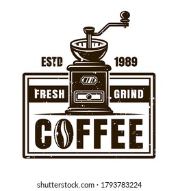 Coffee shop vector emblem, badge, label, sticker or logo with grinder in monochrome vintage style isolated on white background