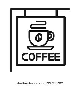 Coffee Sign Board. Line vector. Isolate on white background.