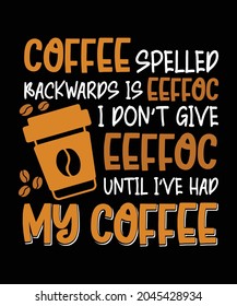 Coffee Spelled Backwards Eeffoc Dont Give Stock Vector (Royalty Free ...