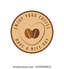 Coffee stamp. Vector illustration with coffee beans and positive motivation. Decorative element, emblem, badge, symbol, sign for coffee lovers, cafe, cafeteria, menu, kitchen, barista.