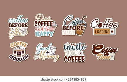 coffee sticker bundle hand drawn vintage typography t shirt, quote print, cafe poster, kitchen wall art decoration vector design