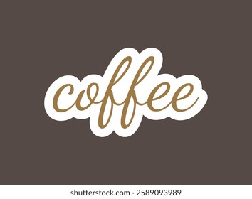 coffee sticker inscription, vector illustration
