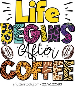 Coffee Sublimation T-shirt design Life Begins After Coffee