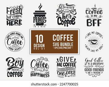 Coffee svg bundle. Coffee tshirt quote bundle svg design, coffee typography t shirt design