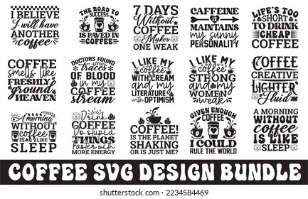 Coffee svg design bundle, Coffee svg, Coffee SVG Bundle, Lettering design for greeting banners, Cards and Posters, Mugs, Notebooks, png, mug Design and T-shirt prints design