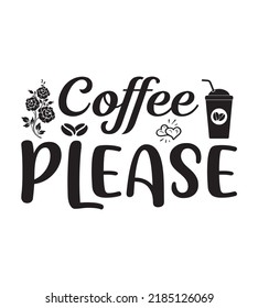 Coffee SVG Design Perfect For T shirt And Others