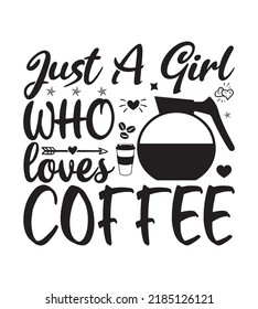 Coffee SVG Design Perfect For T shirt And Others