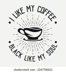 Coffee svg design. Coffee SVG quotes Design for T shirt, Coffee svg bundle