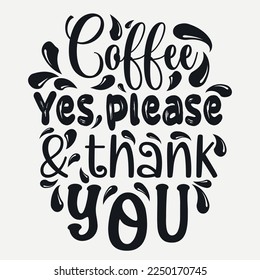 Coffee svg. Coffee SVG Design for T shirt, Coffee svg bundle, coffee quotes