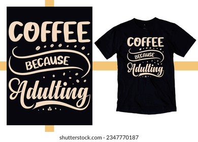 Coffee svg t shirt design. funny coffee shirt Quotes for Motivation Typography Tshirt make coffee for print. Typographic lettering vertical design template poster, clothing, mug, totebag