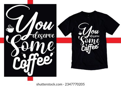 Coffee svg t shirt design. funny coffee shirt Quotes for Motivation Typography Tshirt make coffee for print. Typographic lettering vertical design template poster, clothing, mug, totebag