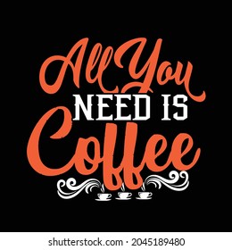 Coffee svg  t-shirt design for coffee lover
