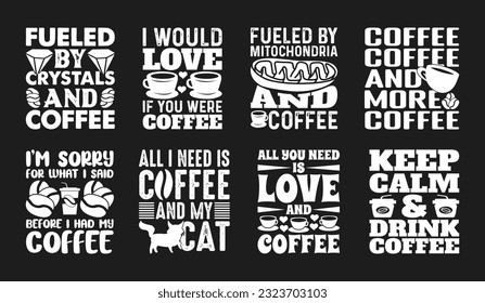 Coffee T shirt Design Bundle, Vector Coffee T shirt  design, Coffee shirt,  Coffee typography T shirt design Collection