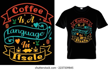 Coffee T shirt Design High Quality and Unique Design.