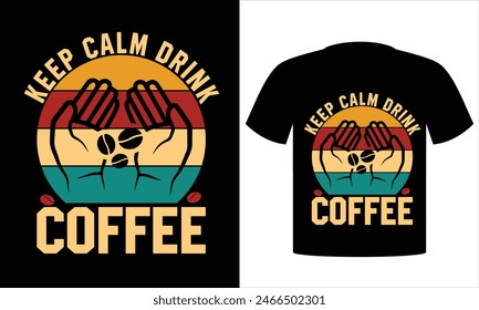 Coffee T shirt Design High Quality and Unique Design, Insert to coffee T-shirt design template.

