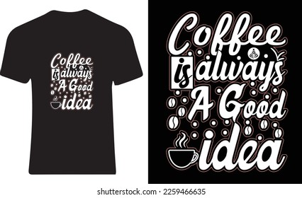 coffee t shirt design for coffee lover 