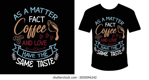 coffee t shirt design, coffee quotes, coffee typography t shirt.